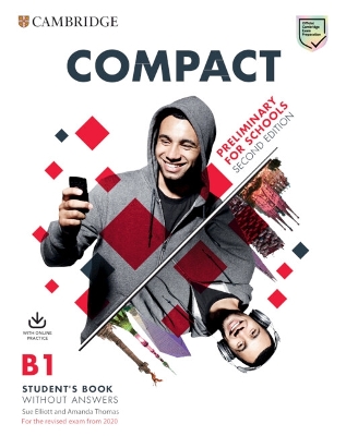 COMPACT PRELIMINARY FOR SCHOOLS SB (+ ONLINE PRACTICE) (FOR REVISED EXAM FROM 2020) 2ND ED