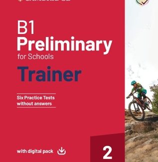 CAMBRIDGE PRELIMINARY FOR SCHOOLS 2 B1 TRAINER (+ DOWNLOADABLE AUDIO + EBOOK) WO/A