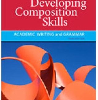 DEVELOPING COMPOSITION SKILLS :ACADEMIC WRITING AND GRAMMAR 3RD ED