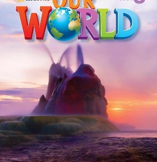 OUR WORLD 6 SB - NATIONAL GEOGRAPHIC - AMER. ED.