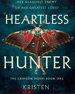 HEARTLESS HUNTER : THE CRIMSON MOTH: BOOK 1