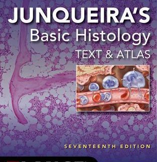 JUNQUEIRA'S BASIC HISTOLOGY: TEXT AND ATLAS SEVENTEENTH EDITION PB