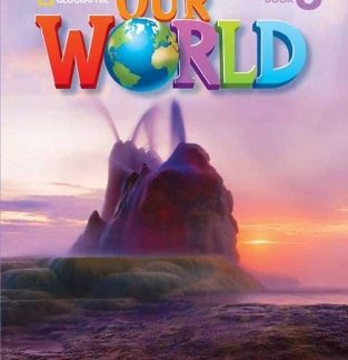 OUR WORLD 6 SB (+ CD-ROM) - NATIONAL GEOGRAPHIC - BRITISH ED.