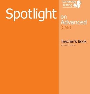 SPOTLIGHT ON ADVANCED TCHR'S (+ AUDIO CDS) 2ND ED