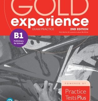 GOLD EXPERIENCE B1 EXAM PRACTICE PRELIMINARY FOR SCHOOLS 2ND ED