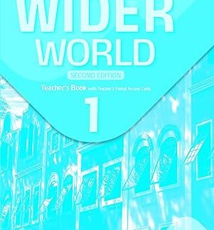 WIDER WORLD 1 TCHR'S (+ TCHR'S PORTAL ACCESS CODE) 2ND ED