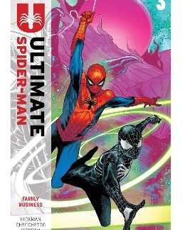 ULTIMATE SPIDER-MAN BY JONATHAN HICKMAN VOL. 3: FAMILY BUSINESS   PB