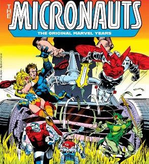 MICRONAUTS EPIC COLLECTION: THE ORIGINAL MARVEL YEARS - THEY CAME FROM INNER SPACE  PB