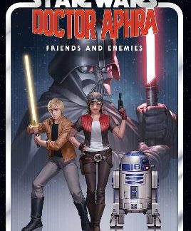 STAR WARS: DOCTOR APHRA - FRIENDS AND ENEMIES OMNIBUS   HC