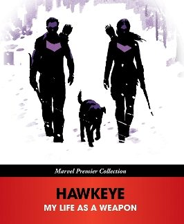 HAWKEYE: MY LIFE AS A WEAPON (MARVEL PREMIER COLLECTION)   PB