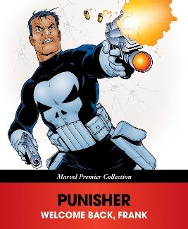 PUNISHER: WELCOME BACK, FRANK (MARVEL PREMIER COLLECTION)