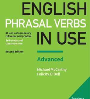 ENGLISH PHRASAL VERBS IN USE ADVANCED SB W/A 2ND ED