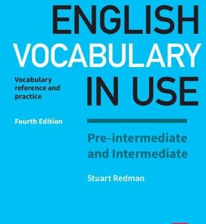 ENGLISH VOCABULARY IN USE PRE-INTERMEDIATE + INTERMEDIATE SB W/A 4TH ED