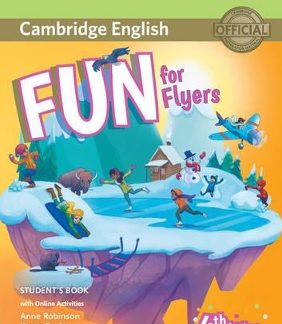 FUN FOR YLE FLYERS SB (+ AUDIO & ONLINE ACTIVITIES) (FOR REVISED EXAM FROM 2018) 4TH ED