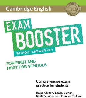 CAMBRIDGE ENGLISH EXAM BOOSTER FIRST + FIRST FOR SCHOOLS (+ AUDIO)