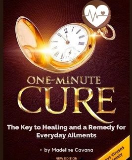 ONE-MINUTE CURE: THE KEY TO HEALING AND A REMEDY FOR EVERYDAY AILMENTS PB