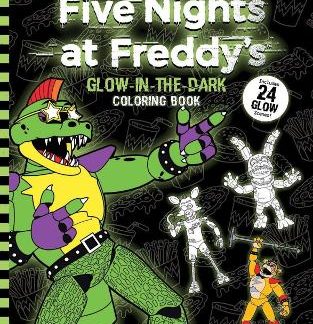 FIVE NIGHTS AT FREDDY'S: FIVE NIGHTS AT FREDDY'S GLOW IN THE DARK COLORING BOOK