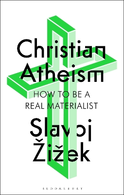 CHRISTIAN ATHEISM : HOW TO BE A REAL MATERIALIST PB