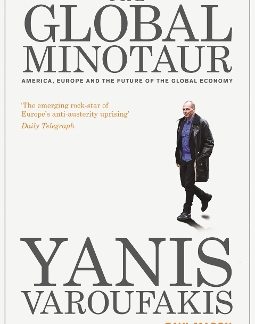 THE GLOBAL MINOTAUR : AMERICA, EUROPE AND THE FUTURE OF THE WORLD ECONOMY PB