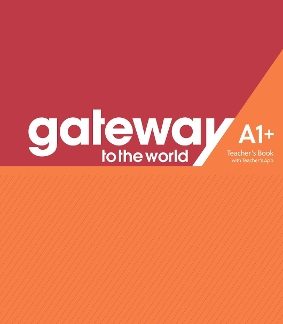 GATEWAY TO THE WORLD A1+ TCHR'S (+ TCHR'S APP)