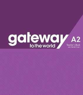 GATEWAY TO THE WORLD A2 TCHR'S (+ TCHR'S APP)