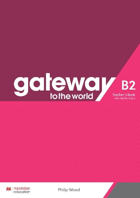 GATEWAY TO THE WORLD B2 TCHR'S (+ TCHR'S APP)