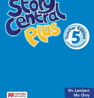 STORY CENTRAL PLUS 5 TCHR'S (+ TCHR'S RESOURCES)