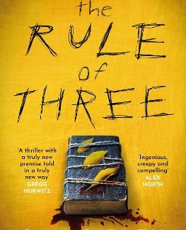 THE RULE OF THREE : THE 'UTTERLY PARANOIA-INDUCING AND BRILLIANT' (SARAH PINBOROUGH) CHILLING SUSPEN PB