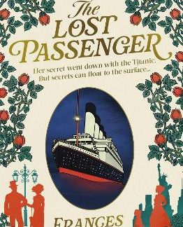 THE LOST PASSENGER : THE MOST BIG-HEARTED STORY YOU'LL READ THIS YEAR PB