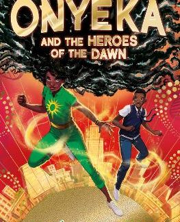 ONYEKA AND THE HEROES OF THE DAWN PB