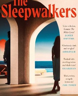 THE SLEEPWALKERS : THE MIND-BENDING BEACH THRILLER THAT WILL KEEP YOU UP ALL NIGHT PB
