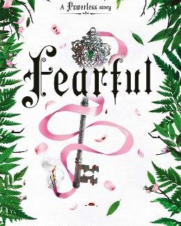 THE POWERLESS TRILOGY 3.5: FEARFUL HC