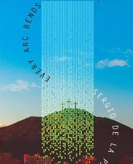 EVERY ARC BENDS ITS RADIAN PB