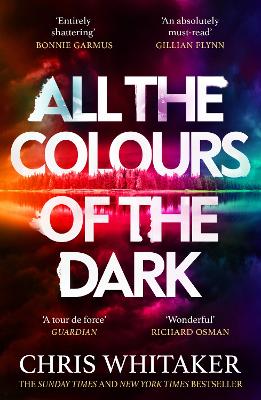 ALL THE COLOURS OF THE DARK : THE INSTANT SUNDAY TIMES BESTSELLER – ‘A WONDERFUL BOOK’ (RICHARD OSMA PB