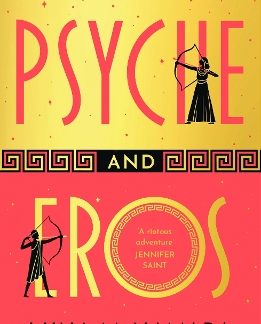 PSYCHE AND EROS : THE SPELLBINDING GREEK MYTHOLOGY RETELLING THAT EVERYONE’S TALKING ABOUT!