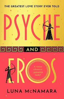 PSYCHE AND EROS : THE SPELLBINDING GREEK MYTHOLOGY RETELLING THAT EVERYONE’S TALKING ABOUT!