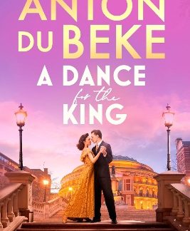 A DANCE FOR THE KING : THE BRAND-NEW SPELLBINDING AND GRIPPING HISTORICAL DRAMA FROM THE STAR OF STR PB