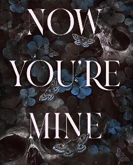 IMAGE FOR NOW YOU'RE MINE : THE VIRAL DARK STALKER ROMANCE EVERYONE IS TALKING ABOUT!