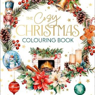 THE COSY CHRISTMAS COLOURING BOOK : DELIGHTFUL IMAGES FOR SEASONAL CHEER