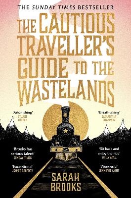 THE CAUTIOUS TRAVELLER'S GUIDE TO THE WASTELANDS : THE INSTANT SUNDAY TIMES BESTSELLER PB