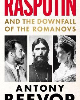 RASPUTIN : AND THE DOWNFALL OF THE ROMANOVS