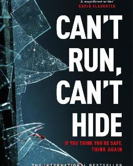 CAN'T RUN, CAN'T HIDE : THE GRIPPING AND TERRIFYING NEW NOVEL FOR FANS OF STEPHEN KING PB