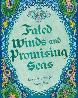 FATED WINDS AND PROMISING SEAS PB