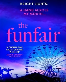 THE FUNFAIR : A GRIPPING PSYCHOLOGICAL SUSPENSE THRILLER FOR 2025 THAT WILL KEEP YOU UP ALL NIGHT - PB