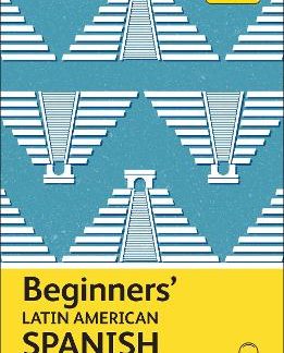 TEACH YOURSELF: BEGINNERS' LATIN AMERICAN SPANISH PB