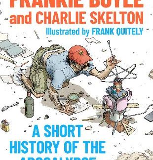 A SHORT HISTORY OF THE APOCALYPSE : A TIMES BESTSELLER PB