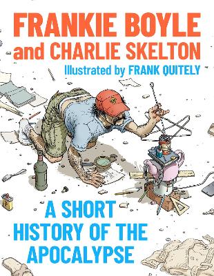 A SHORT HISTORY OF THE APOCALYPSE : A TIMES BESTSELLER PB