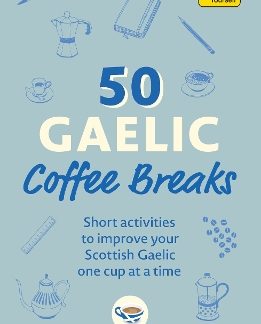 TEACH YOURSELF: 50 GAELIC COFFEE BREAKS PB