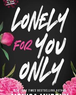 LONELY FOR YOU ONLY
