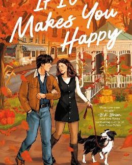 IF IT MAKES YOU HAPPY
